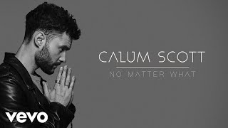 Calum Scott - No Matter What (Official Audio) chords