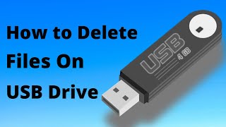 How to Delete Everything on a USB Flash Drive