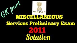 WBPSC MISCELLANEOUS SERVICES exam 2011 solution