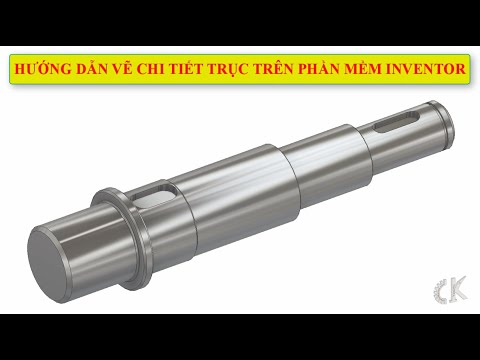 Hướng dẫn vẽ chi tiết trục trên phần mềm Inventor