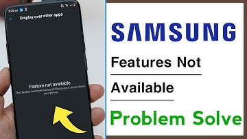 Samsung Display Over Other Apps Feature Not Available Problem Solve