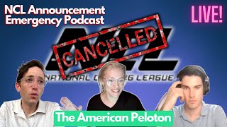 Why the NCL Announcement Matters, Even if You Hated NCL: EMERGENCY LIVE POD  - The American Peloton