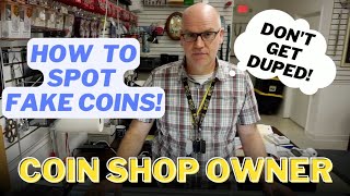 Coin Shop Owner Shows How to Spot Fake Gold and Silver Coins