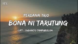 Perdana trio - BONA NI TARUTUNG ( Lyrics )