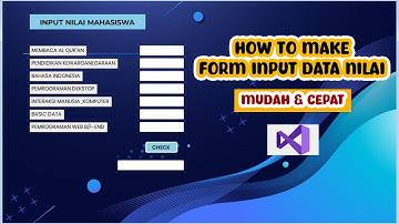CARA MEMBUAT INPUT DATA NILAI DI VISUAL STUDIO 2022