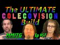 The ULTIMATE ColecoVision Build ep57 MMITG