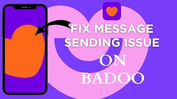 How To Fix Message Sending Issue In Badoo Chat