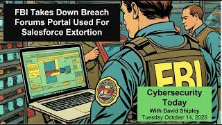 FBI Shuts Down Breach Forums and New Cyber Threats Unveiled