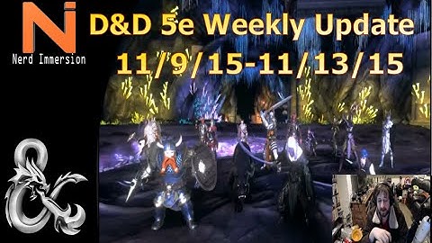D&D Weekly Update-Contest & Neverwinter Update! (11/9/15-11/13/15) | Nerd Immersion