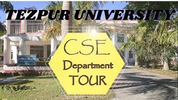 Tezpur University-Assam || CSE Department Tour || Central University || तेजपुर सेंट्रल यूनिवर्सिटी |