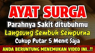 AYAT SURGA 🤲 BAROKAH AYAT INI INSYAALLAH PARAHNYA S4KIT MU SEMBU H SAMPAI AKARNYA❗ DZIKIR ALMATSURAT