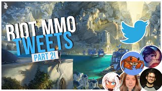 Riot Games MMO Tweets: Part 2