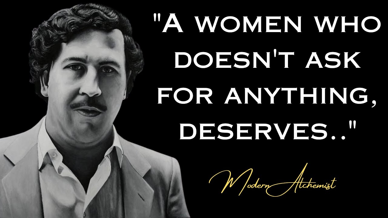 Unleashing the Mind of a Drug Lord: Pablo Escobar's Most Powerful Quotes