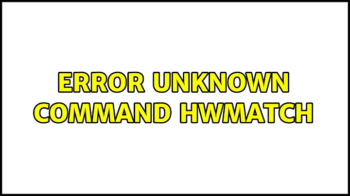 Ubuntu: Error unknown command hwmatch (2 Solutions!!)