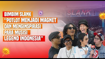 BIMBIM SLANK: POTLOT MENJADI MAGNET YANG MENGINSPIRASI PARA MUSISI LEGEND INDONESIA
