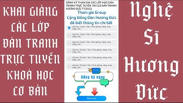 KHAI GIẢNG CÁC KHOÁ HỌC ĐÀN TRANH TRỰC TUYẾN_ THAM GIA GROUP CỘNG ĐỒNG ĐÀN TRANH HƯƠNG ĐỨC [ link👇]