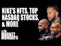 Nike’s NFTs, Top Nasdaq Stocks, & Environmental Investing