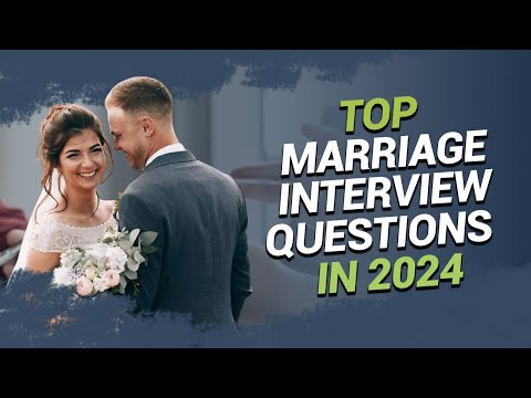 Top Marriage Interview Questions in 2022