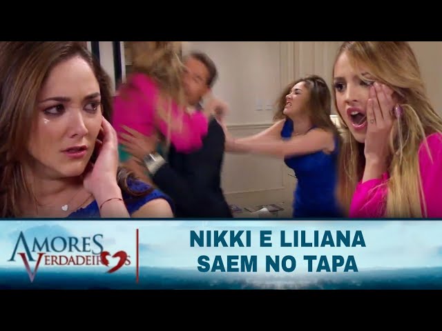 Amores Verdadeiros - Nikki e Liliana trocam bofetadas e saem no tapa class=