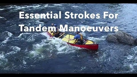 Essential Strokes For Tandem Maneuvers