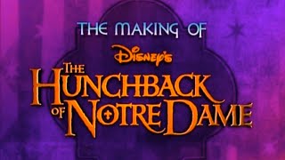 The Hunchback of Notre Dame - The Making Of The Hunchback of Notre Dame