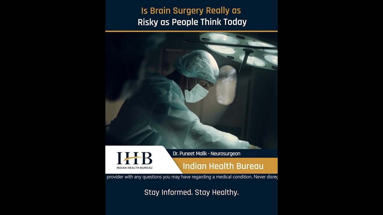 Is Brain Surgery Really as Risky as People Think Today