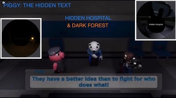 PIGGY: THE HIDDEN TEXT CHAPTERS 4&5… (Hidden Hospital & Dark Forest) | Roblox Piggy Fangame