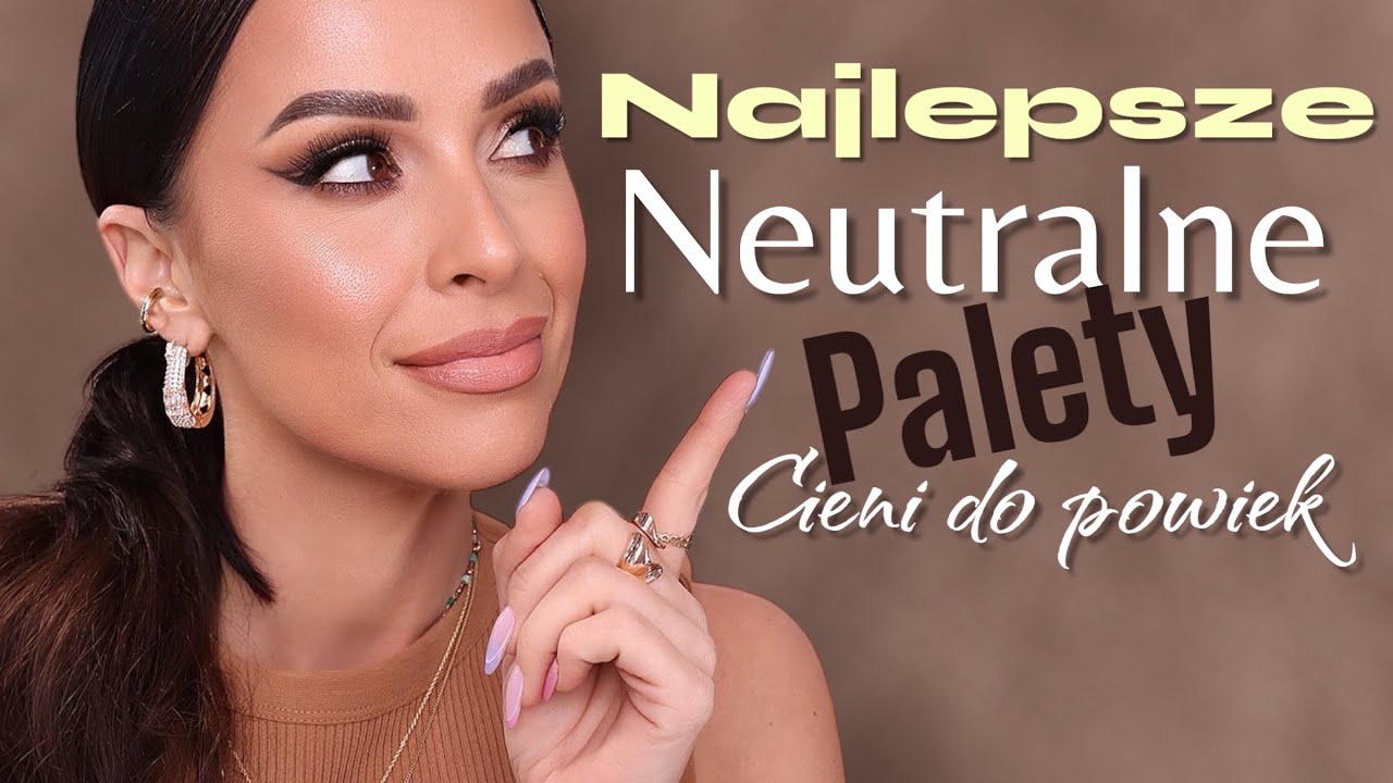 🏆 Najlepsze z Najlepszych - Neutralne Palety które Warto Kupić? Tanie i te Drogie