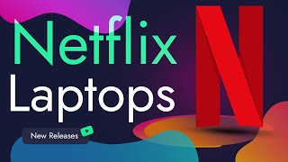 Best Laptops for Netflix in 2023