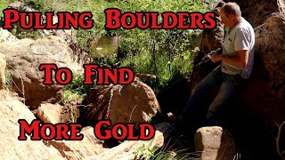 Moving boulders to find more gold