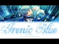「 ES! 」Ironic Blue - Izumi Sena [KAN/ROM/ENG]