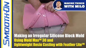 How To Make a Silicone Block Mold of an Irregularly Shaped Model: Mold Max™ 30
