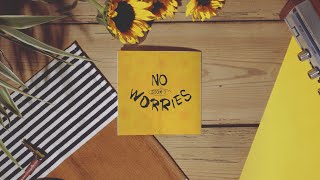 Soom T - No Worries (Official Lyric Video)