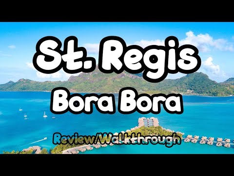 Wideo: Recenzja ośrodka St. Regis Bora Bora