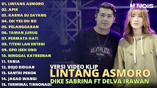 DIKE SABRINA FT DELVA IRAWAN 'LINTANG ASMORO - APIK - KARNA SU SAYANG' FULL ALBUM | TERBARU 2024