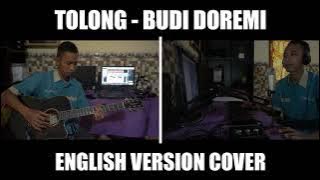 Tolong - Budi Doremi (English Version Cover) Translated by Mr. Andre