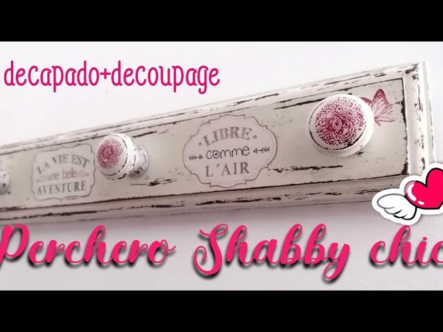 siga adelante Antagonista azafata Perchero de madera decorada Shabby Chic.Decapado +decoupage vintage. -  YouTube