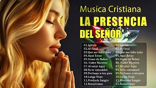 🌻ALABANZA Y ADORACIÓN DE LA MAÑANA PARA EMPEZAR BIEN EL DÍA - LA MÚSICA CRISTIANA MÁS AMADA🌻