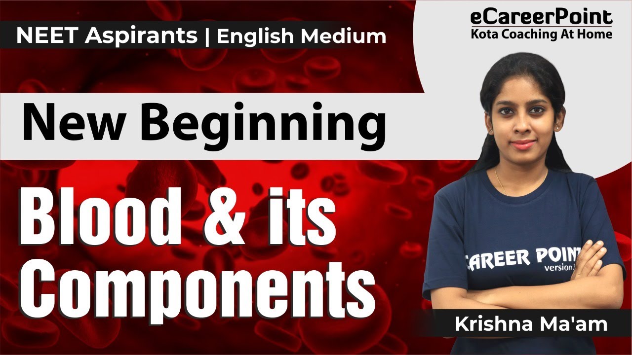 Blood & its Components | New Beginning | Krishna Ma'am | eCareerPoint-English Medium