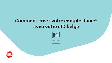 Créer son compte itsme - avec votre carte eID (Belgique)