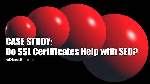 Does an SSL Certificate HTTPS Help with SEO and Search Engine Rankings