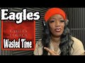 EAGLES - WASTED TIME | LIVE AT THE FORUM 1976 FIRST TIME REACTION