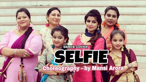 Selfie | Golak Bugni Bank Te Batua | Easy Punjabi Dance |Dance Cover by Mansi Arora