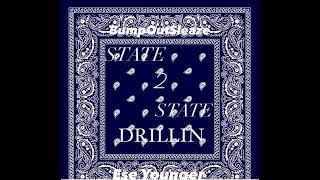 Ese Younger & BumpOutSleaze - State 2 State Drillin