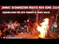 Jannat afghanistan song  enjoying born fire with tourists at hunza valley  pashto new song 2024