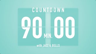 90 Minutes Countdown Timer Flip clock♫ / +Jazz☕️ + Bells🔔