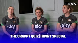 The Crappy Quiz | Irish internationals special! | Who's the smartest Irish player?