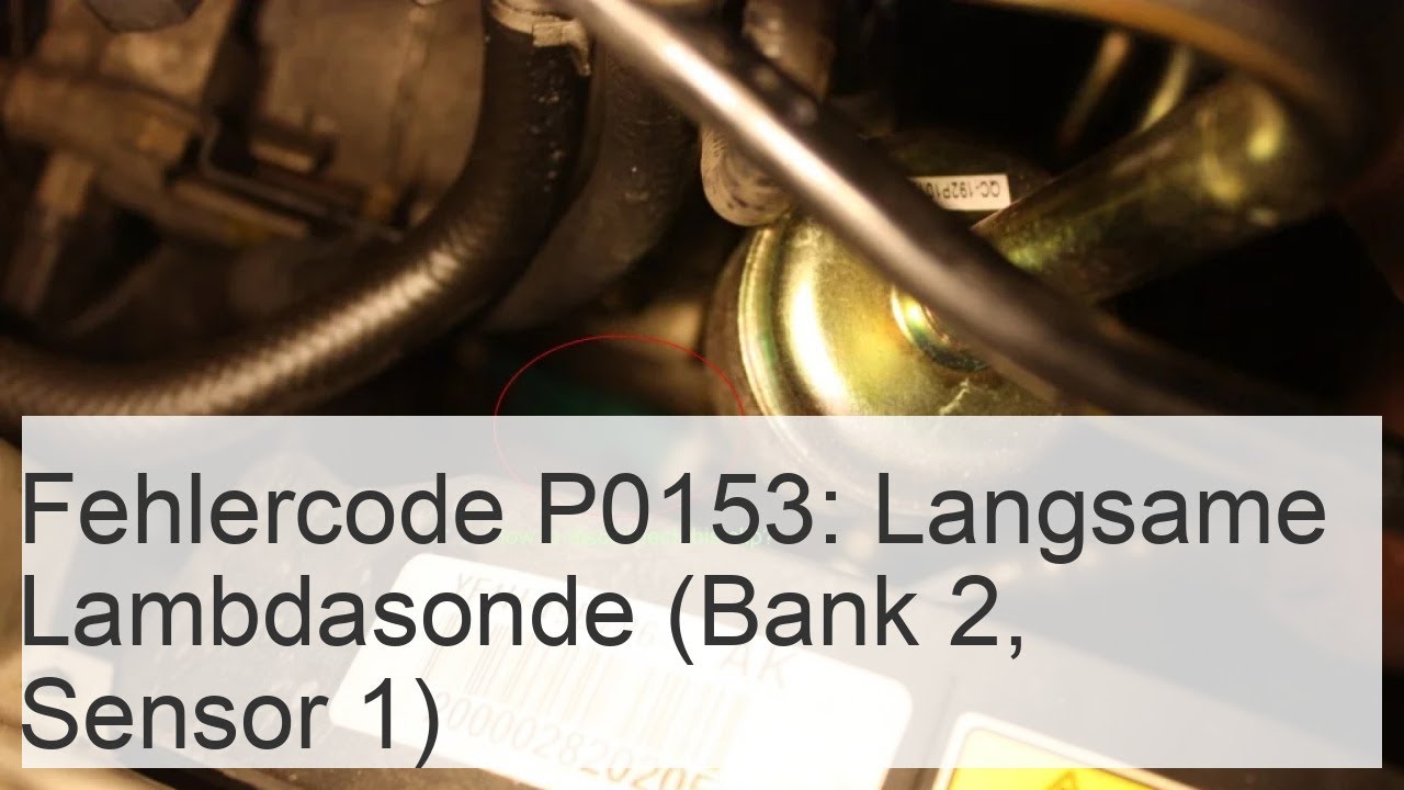 Fehlercode P0153: Langsames Ansprechen des O2-Sensorkreises (Bank 2 ...