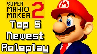 Super Mario Maker 2 Top 5 Newest ROLEPLAY Courses (Switch)