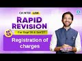 06 Registration of Charges | Rapid Revision 7.0 | Sept'26 & Jan'27 | CA Inter Law | CA Shubham